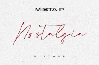 MISTA P – Nostalgia (Mixtape) 2019