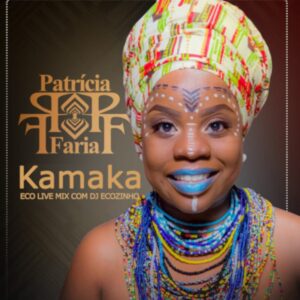Patrícia Faria - Kamaka (Semba)