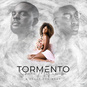 Shane Maquemba - Tormento (feat. Edgar Domingos) 2019