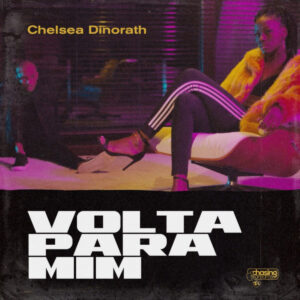 Chelsea Dinorath - Volta Pra Mim (Prod. Xixi Beat) 2019