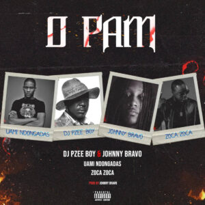 Dj Pzee Boy & Johnny Bravo - O Pam (feat. Uami Ndongadas & Zoca Zoca)
