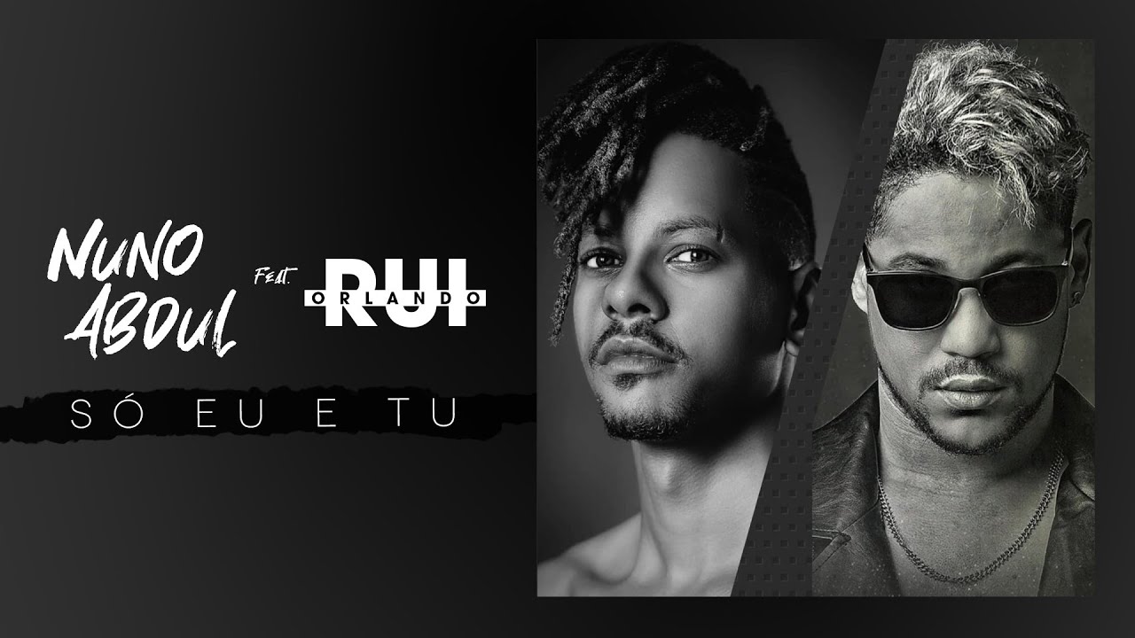 Nuno Abdul feat. Rui Orlando - Só Eu e Tu (Kizomba) 209