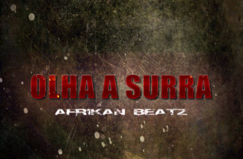 Afrikan Beatz – Olha a Surra (Afro House)