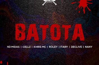 Dj Sipoda – Batota (feat. ND Midas, Cellz, Khris MC, Roley, Itary, Declive e Nany)