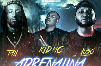 KID MC – Adrenalina (feat. Táli & Luso) 2019