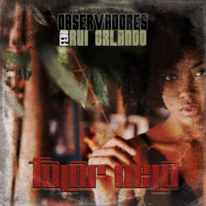 Observadores - Falar Dela (feat. Rui Orlando) 2019 Bue de Musica Observadores - Falar Dela (feat. Rui Orlando) 2019