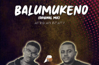 Afrikan Beatz – Balumukeno (Afro House) 2020
