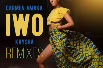 Carmen Amaka feat. Kaysha – Iwo (DJ Dorivaldo Mix Remix)