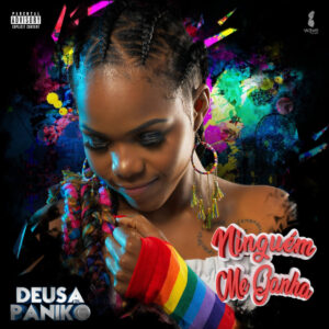 Deusa Do Paniko - Ninguém Me Ganha