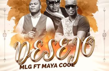MLG – Desejo (feat. Maya Cool) 2020