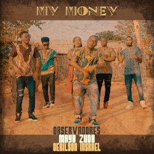 Observadores - My Money (feat. Gerilson Insrael & Maya Zuda) Bue de Musica Observadores - My Money (feat. Gerilson Insrael & Maya Zuda)