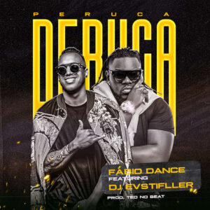 Fábio Dance, DJ Evstifller & Teo No Beat - PERUCA Bue de Musica Fábio Dance, DJ Evstifller & Teo No Beat - PERUCA