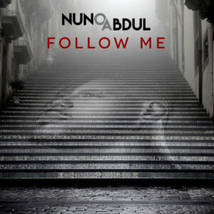 Nuno Abdul - Follow Me