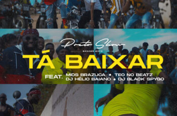 Preto Show – Ta Baixar (feat. Mids Brazuca, Teo no Beat, DJ Helio Baiano & DJ Black Spygo)