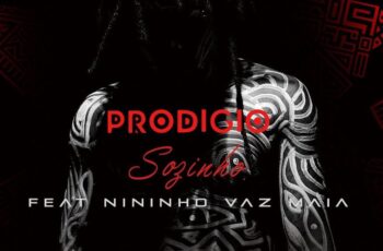 Prodígio – Sozinho (feat. Nininho Vaz Maia) 2020
