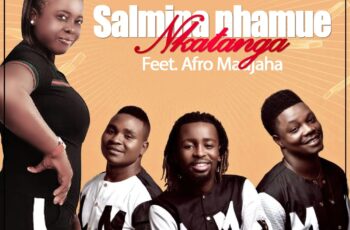 Salmina Nhamue – Nkatanga (feat. Afro Madjaha)