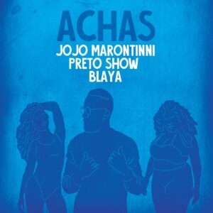 Jojo Maronttinni - Achas (feat. Preto Show & Blaya) 2020