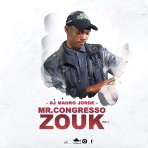 DJ Mauro Jorge - Mr. Congresso Zouk Vol.1