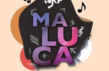 Dj KP Maluca – Maluca (feat. Edgar Domingos, Mané Galinha, Mylson & Mendez)