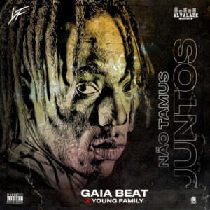Gaia Beat & Young Family - Não Tamus Juntos