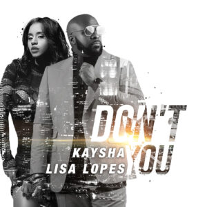 Kaysha & Lisa Lopes - Don't You (Kizomba) 2020