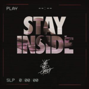 Wet Bed Gang - Stay Inside (EP)