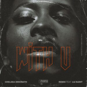 Chelsea Dinorath feat. Lil Saint - With U, Part. II Bue de Musica Chelsea Dinorath feat. Lil Saint - With U, Part. II