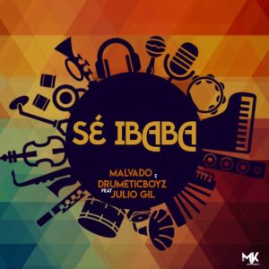 DJ Malvado ft. Júlio Gil - Sé Ibaba (Rework 2020)