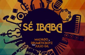 DJ Malvado ft. Júlio Gil – Sé Ibaba (Rework 2020)
