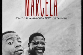 Eddy Tussa Kamundongo & Yuri da Cunha – Marcela