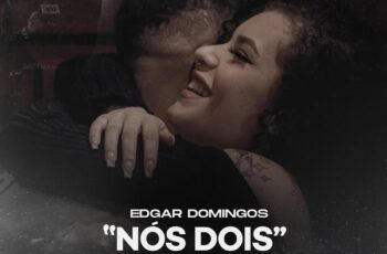 Edgar Domingos feat. Kroa – Nós Dois