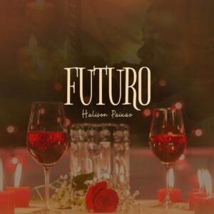 Halison Paixão - Futuro