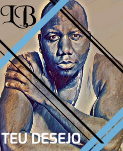 LB - Teu Desejo Bue de Musica LB - Teu Desejo