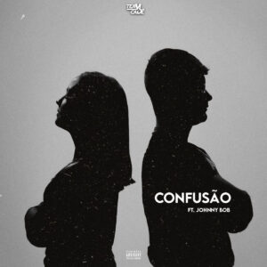 Team Cadê - Confusão (feat. Johnny B.O.B) 2020
