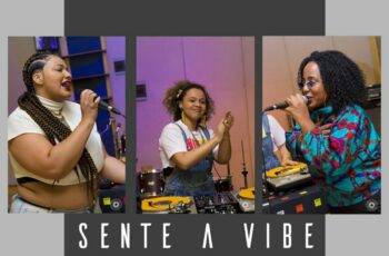 DJ Miria Alves & Diabelsmusic ft. Denise Alves & Eva Rap Diva – Sessão TPM: Sente a Vibe (Freestyle)
