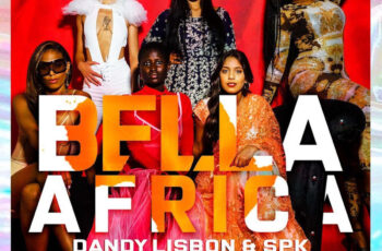 DandyLisbon & SPK – Bella Africa