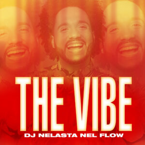 Dj Nelasta Nel Flow - The Vibe