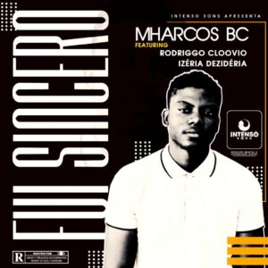 Mharcos BC - Fui Sincero (feat. Rodriggo Cloovio & Izéria Dezidéria) Bue de Musica Mharcos BC - Fui Sincero (feat. Rodriggo Cloovio & Izéria Dezidéria)