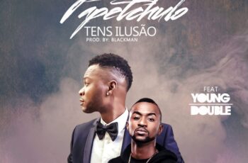 Papetchulo – Tens Ilusão (feat. Young Double)