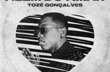 Tozé Gonçalves – Além do Amar
