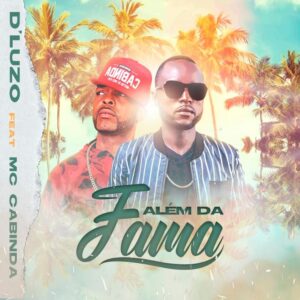 D´Luzo - Além da Fama (feat. MC Cabinda) Bue de Musica D´Luzo - Além da Fama (feat. MC Cabinda)