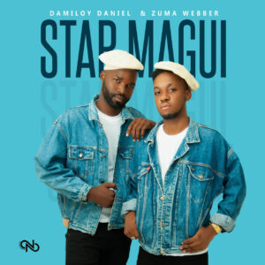 Dj Damiloy Daniel & Zuma Webber - Star Magui