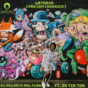 Dj Nelasta - Pão Com Chouriço (feat. Os Tik Tok)