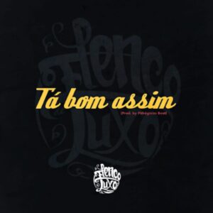 Elenco de Luxo - Tá Bom Assim
