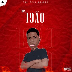 The FvckinGabby - 19ÃO (EP) Bue de Musica The FvckinGabby - 19ÃO (EP)