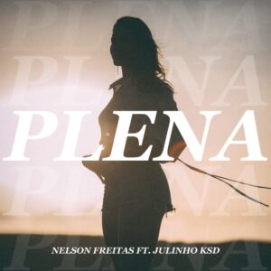 Nelson Freitas - Plena (feat. Julinho Ksd)