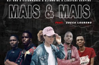 DC Music – Mais & Mais (feat. Zucca Loureno)