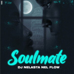 Dj Nelasta Nel Flow - Soulmate (Original Mix)