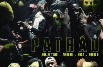 Deejay Telio – Patrão (feat. Ambush, KROA & Deedz B)