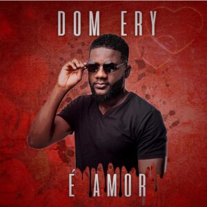 Dom Ery - É Amor